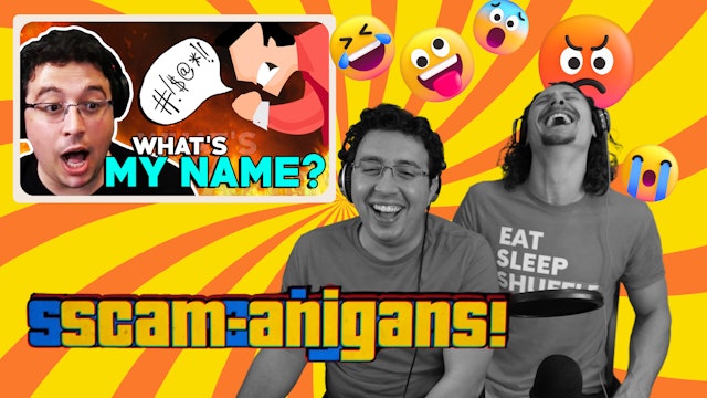 What's My Name? | Scamanigans