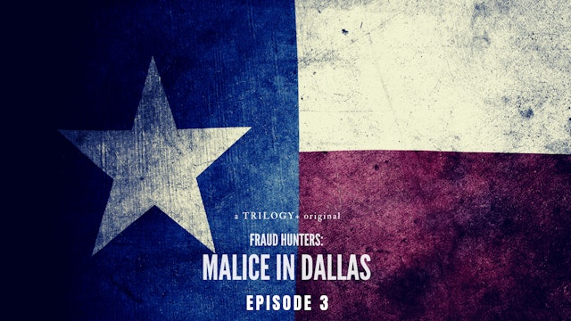Fraud Hunters: Malice In Dallas (Episode 3)
