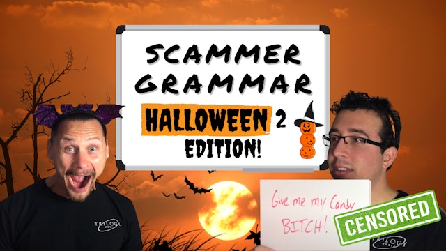 Scammer Grammar: Halloween Edition #2 [CENSORED]