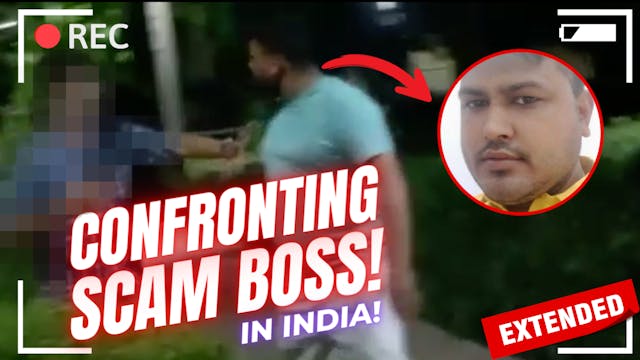 Scam Boss Confronted In India [EXTEND...