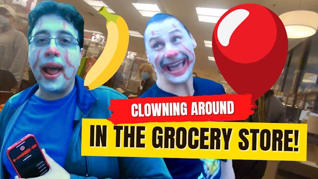 CLOWNING Around the Grocery Store
