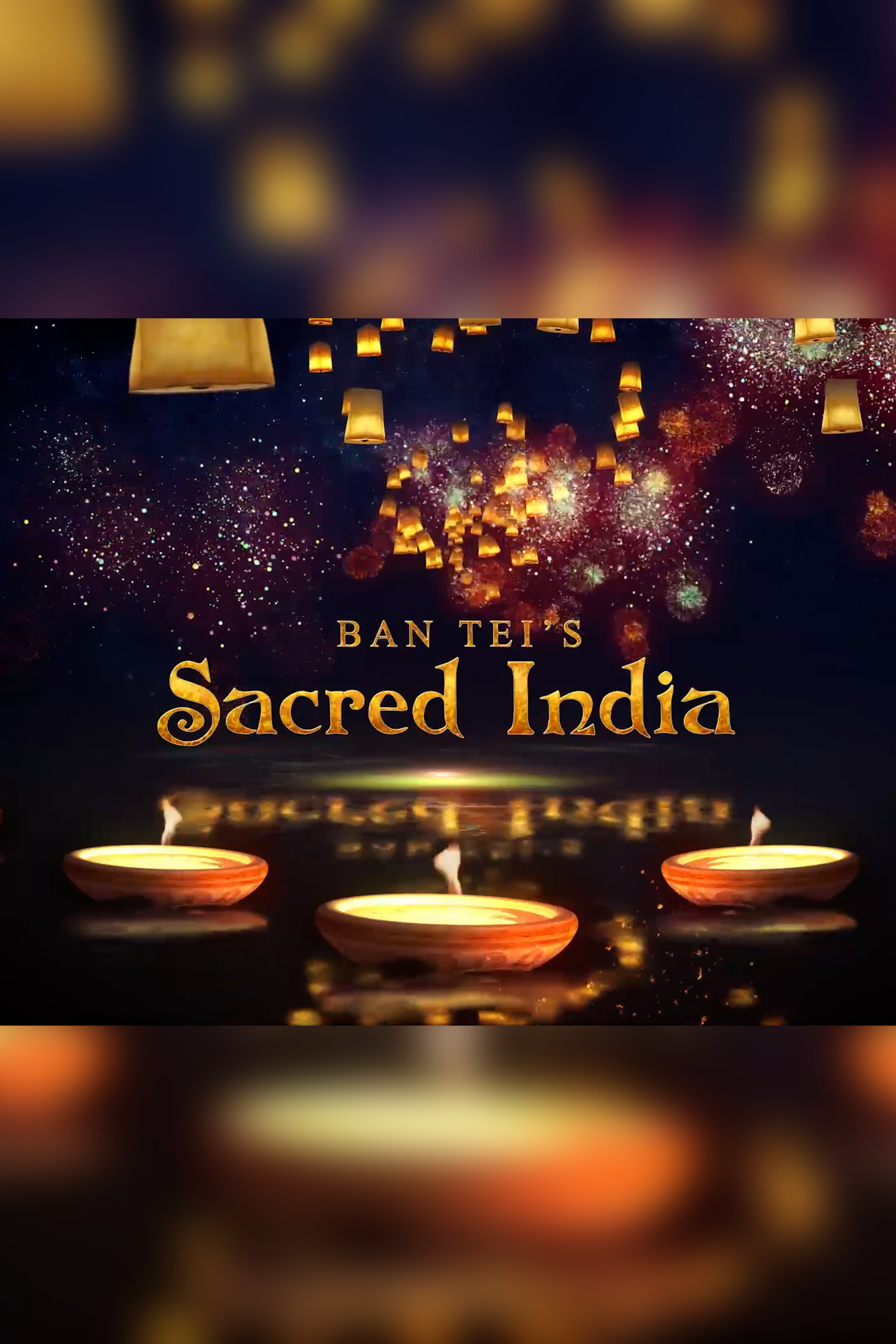 Ban Tei's Sacred India
