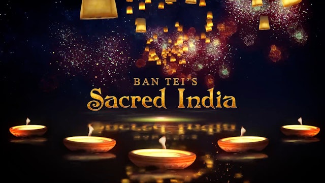 Ban Tei's Sacred India