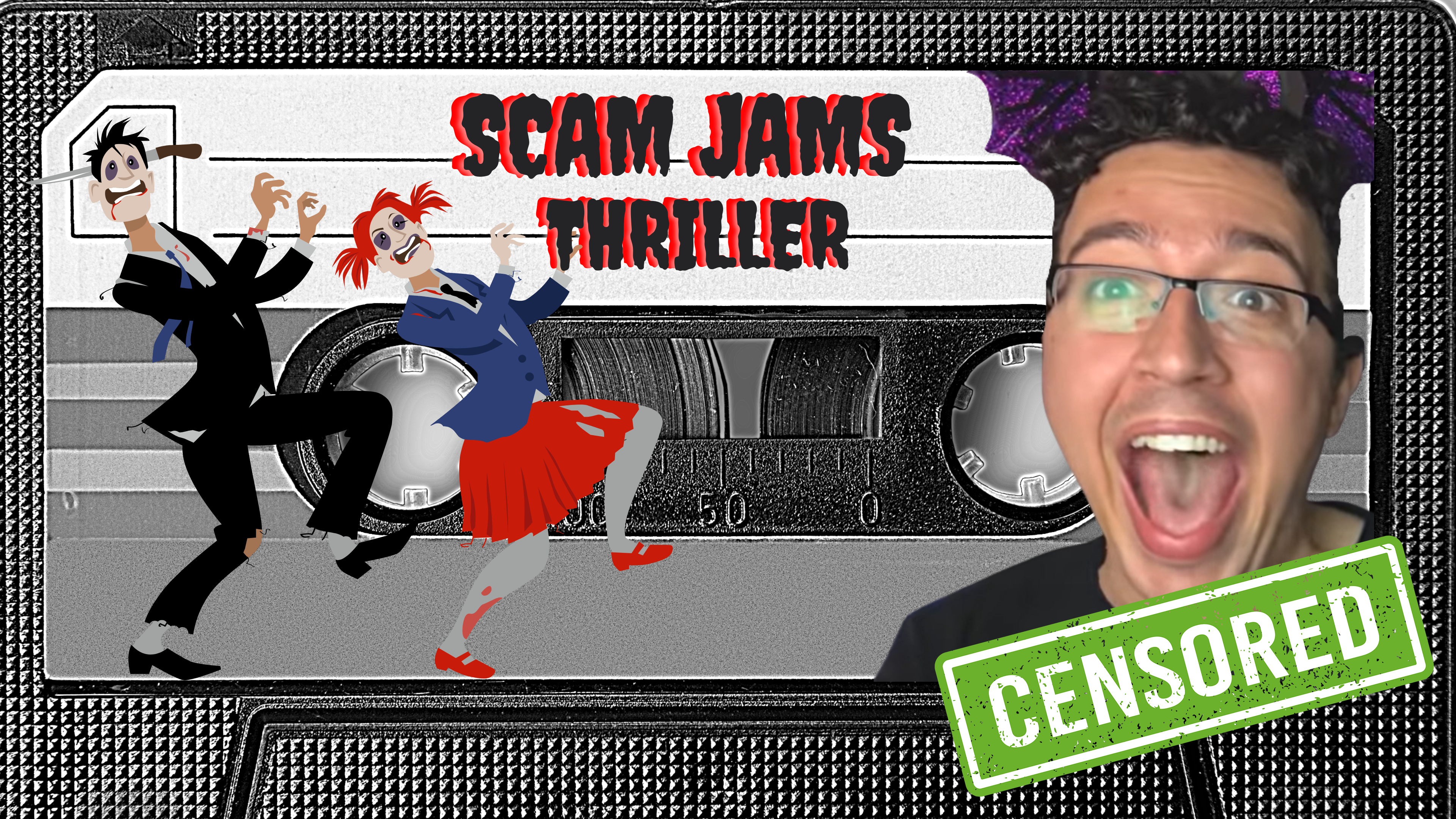 SCAM JAMS: Thriller [CENSORED]
