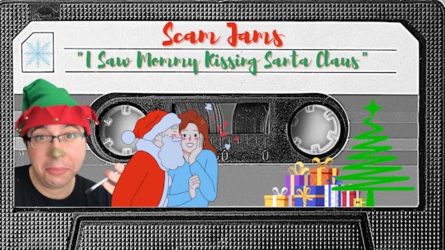 SCAM JAMS: I Saw Mommy Kissing Santa ...
