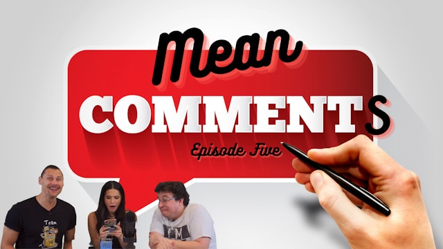 Mean Comments: Episode 5 feat. IRLRosie