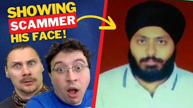 Showing a Scammer His Own Face & Loca...