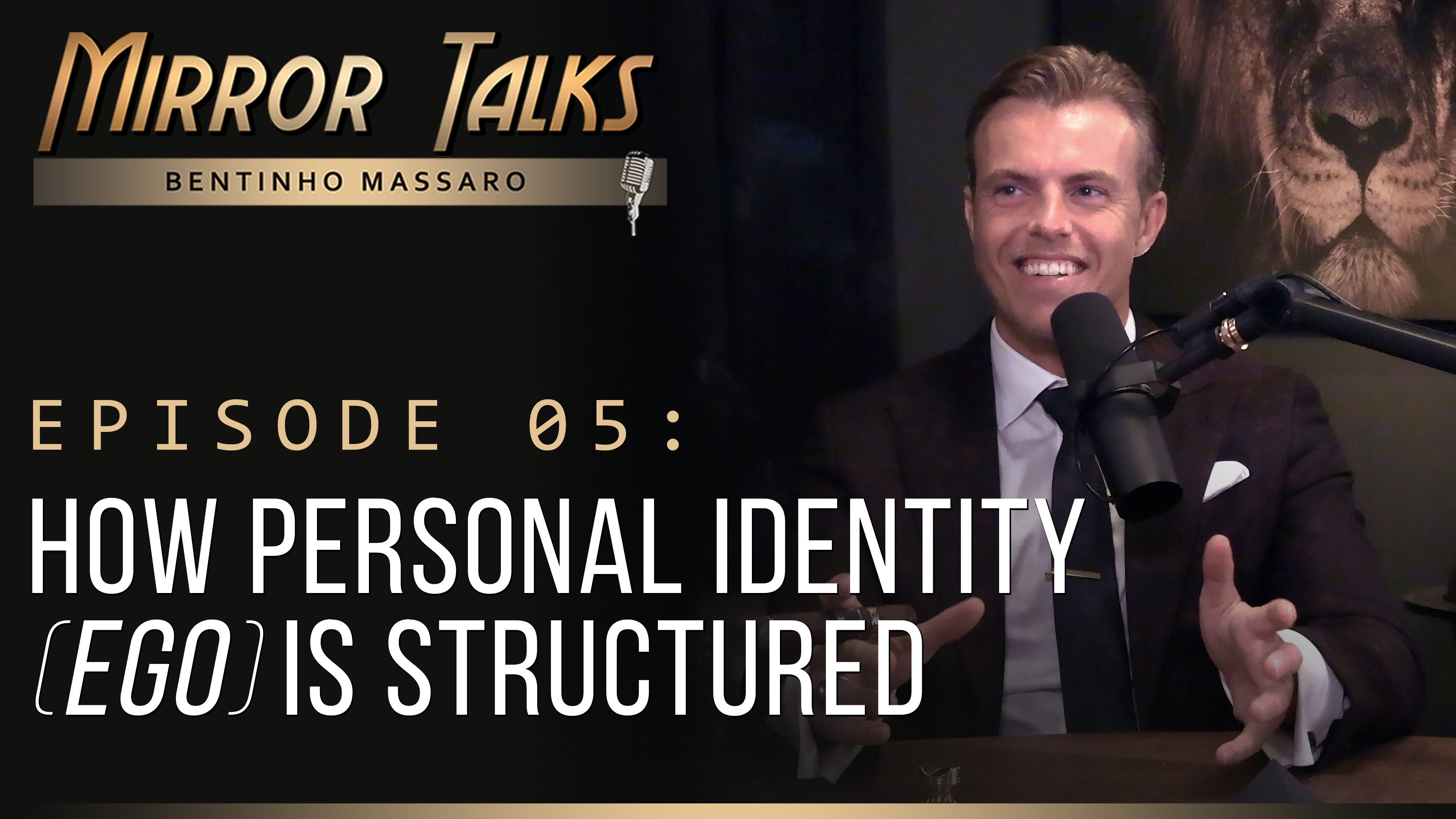 Mirror Talks #05 • How Personal Identity (Ego) is Structured