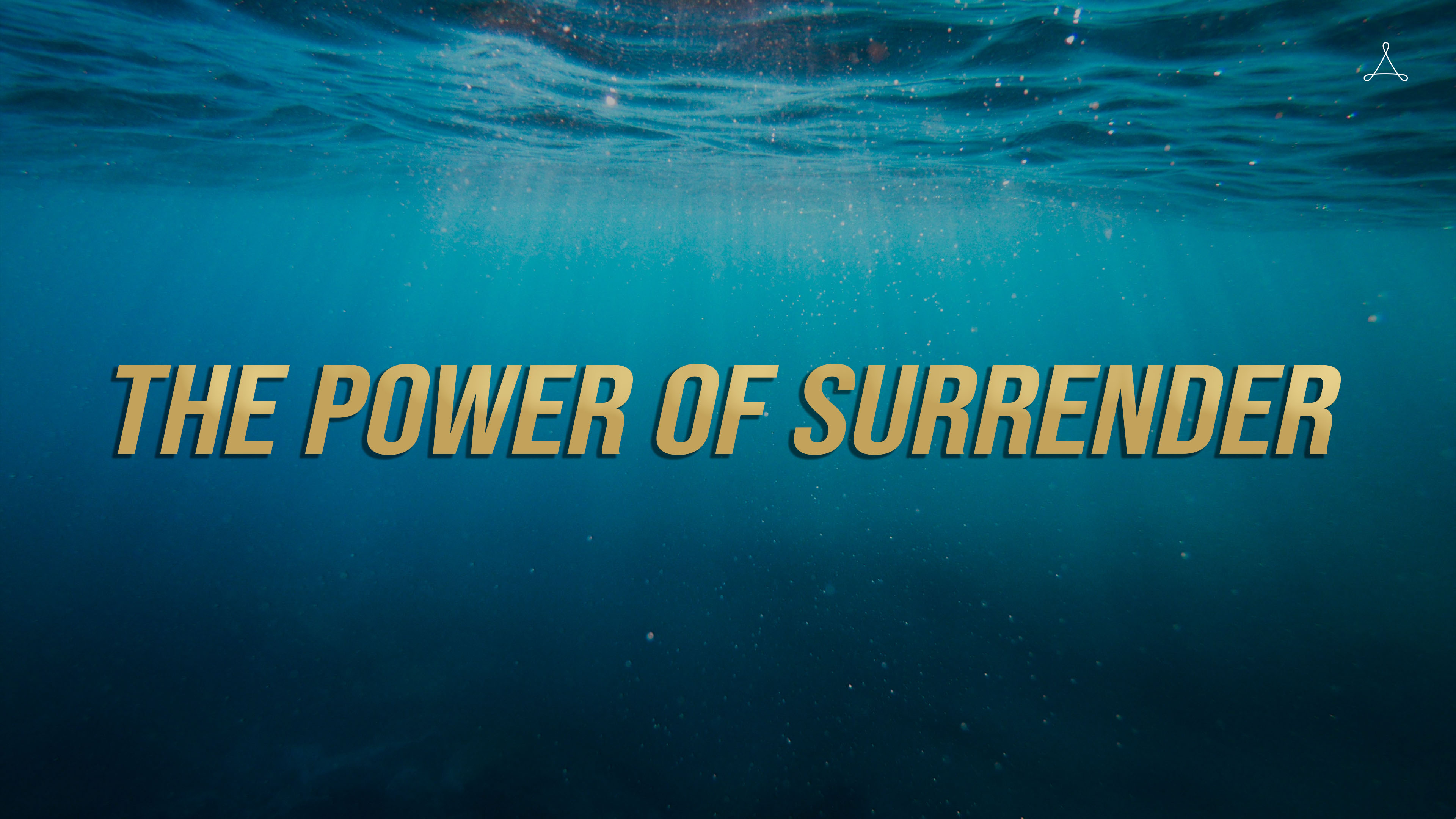 The Power of Surrender