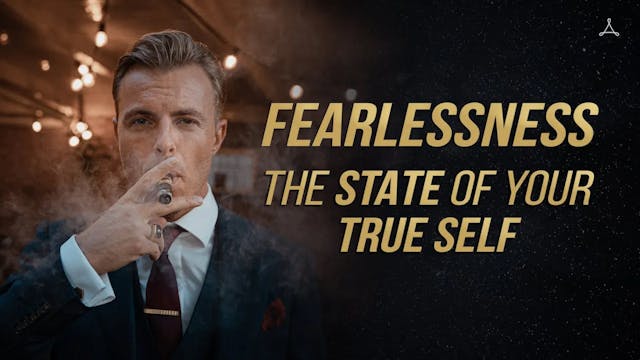 Fearlessness, the State of Your True ...