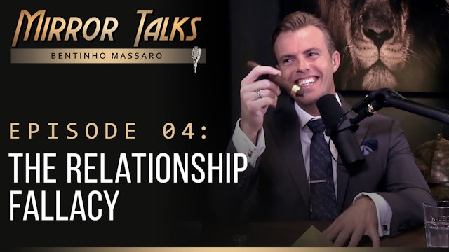Mirror Talks #04 • The Relationship Fallacy