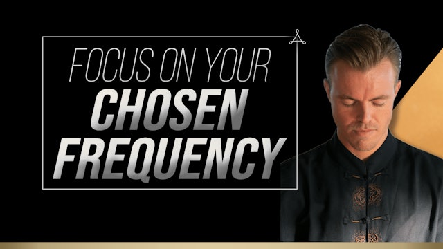 Focus on Your Chosen Fequency