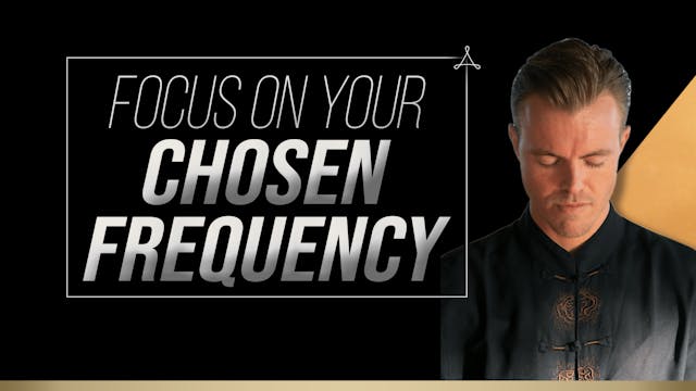 Focus on Your Chosen Fequency