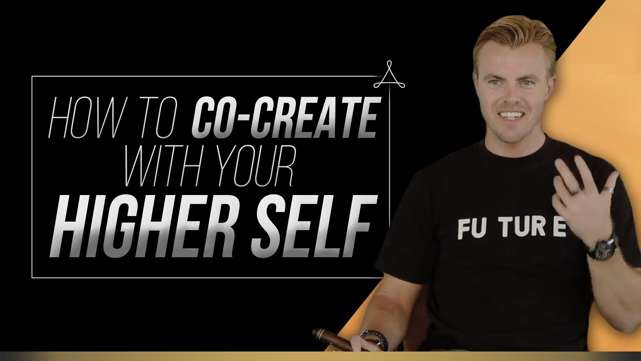 How to Co-Create with Your Higher Self
