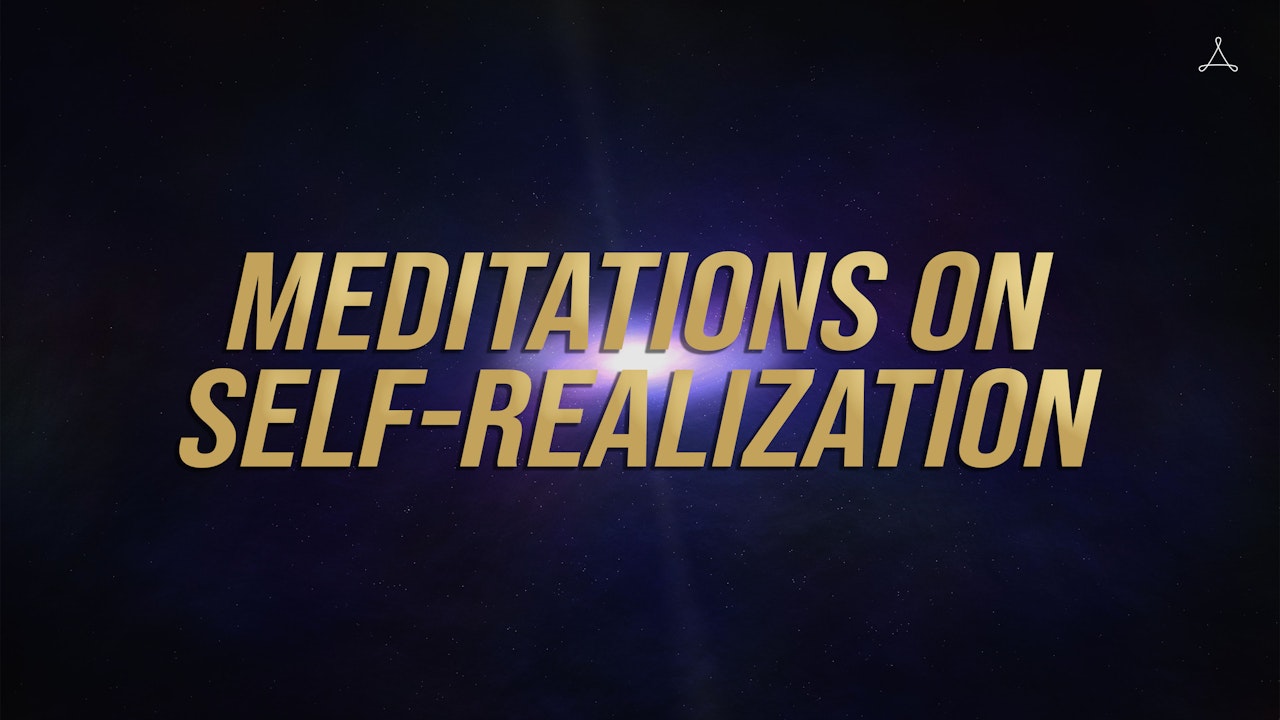 Meditations on Self-Realization