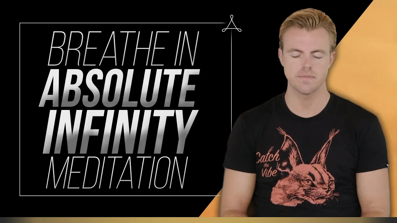 Breathe In Absolute Infinity Meditation