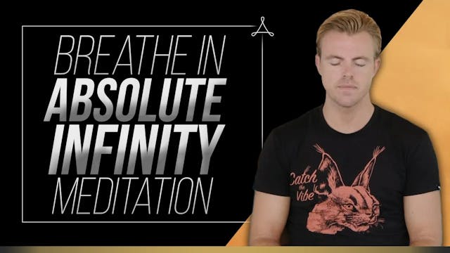 Breathe In Absolute Infinity Meditation