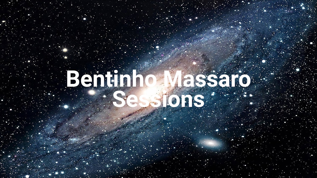 Bentinho Massaro Sessions