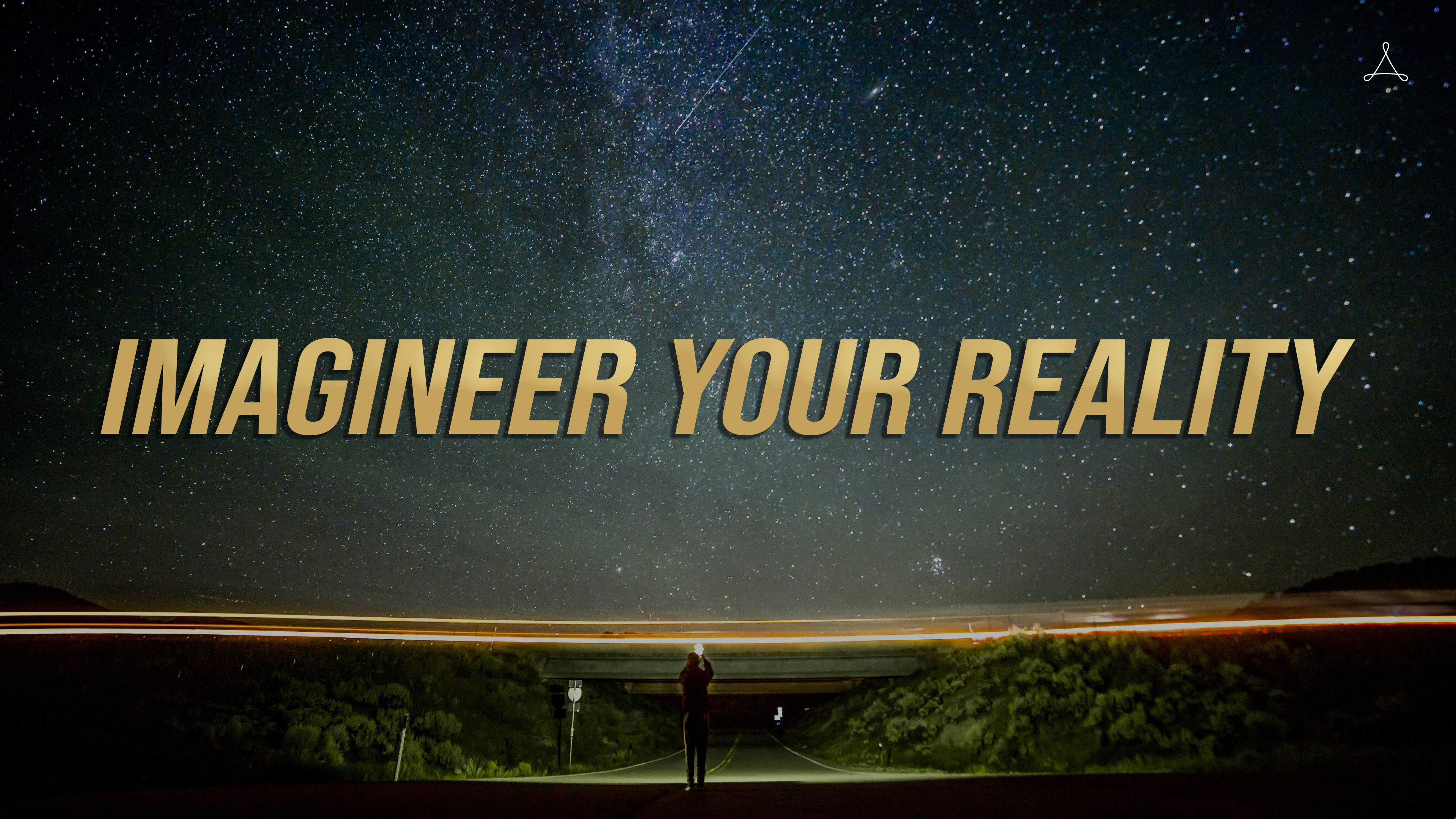 Imagineer Your Reality