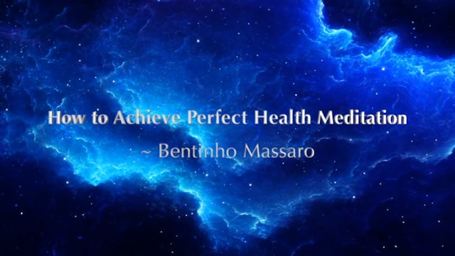 Meditation - How to Achieve Perfect Health