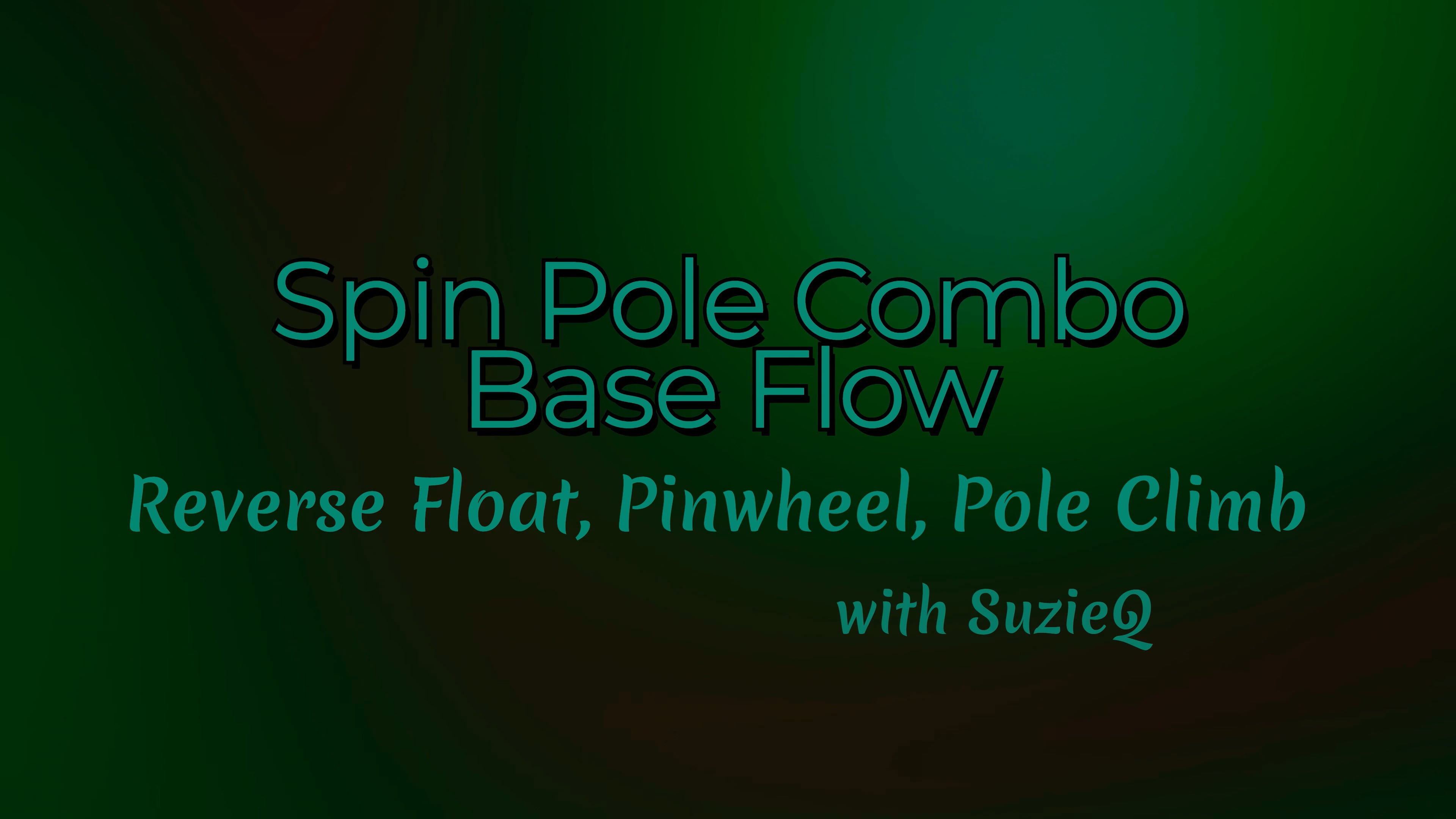 Spin Pole Combo | Base Flow Rev float | Pinwheel | Pole climb 3.16