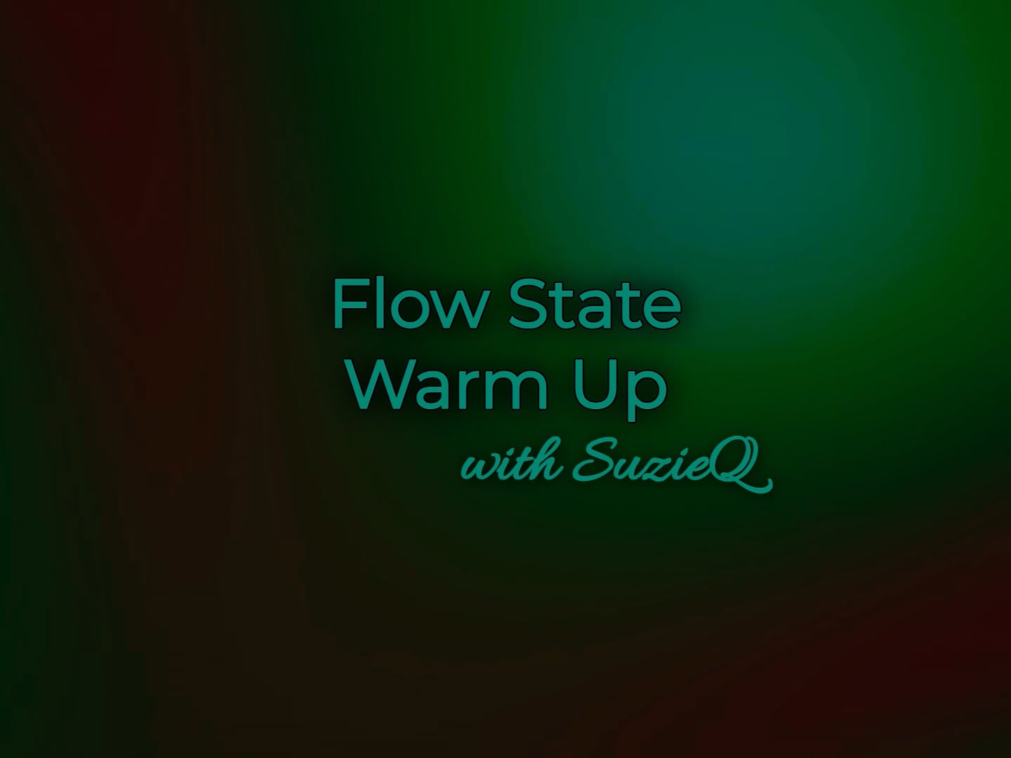Flow State Warm Up (5.4)