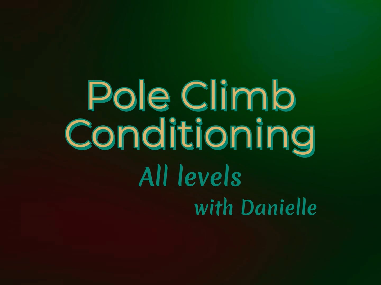 Pole Climb Conditioning (4.2)