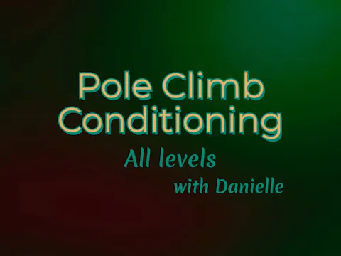 Pole Climb Conditioning (4.2)