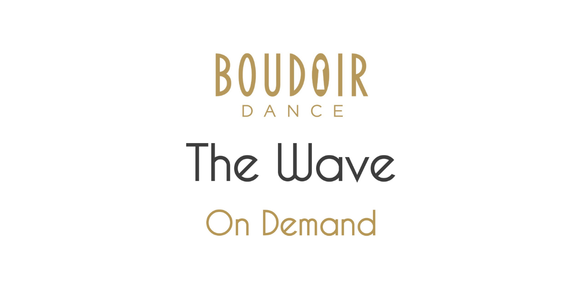 The Wave - No Pole Required - Boudoir Dance