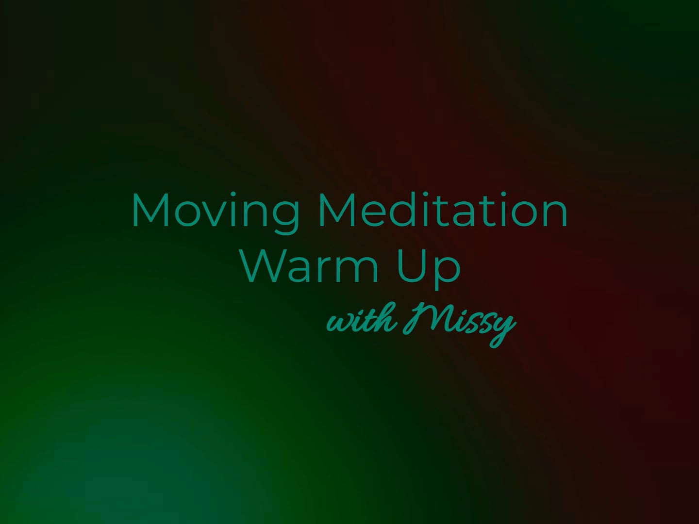 Moving Meditation Warm Up (5.2)