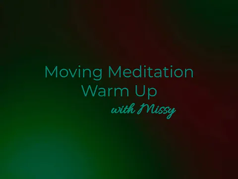 Moving Meditation Warm Up (5.2)
