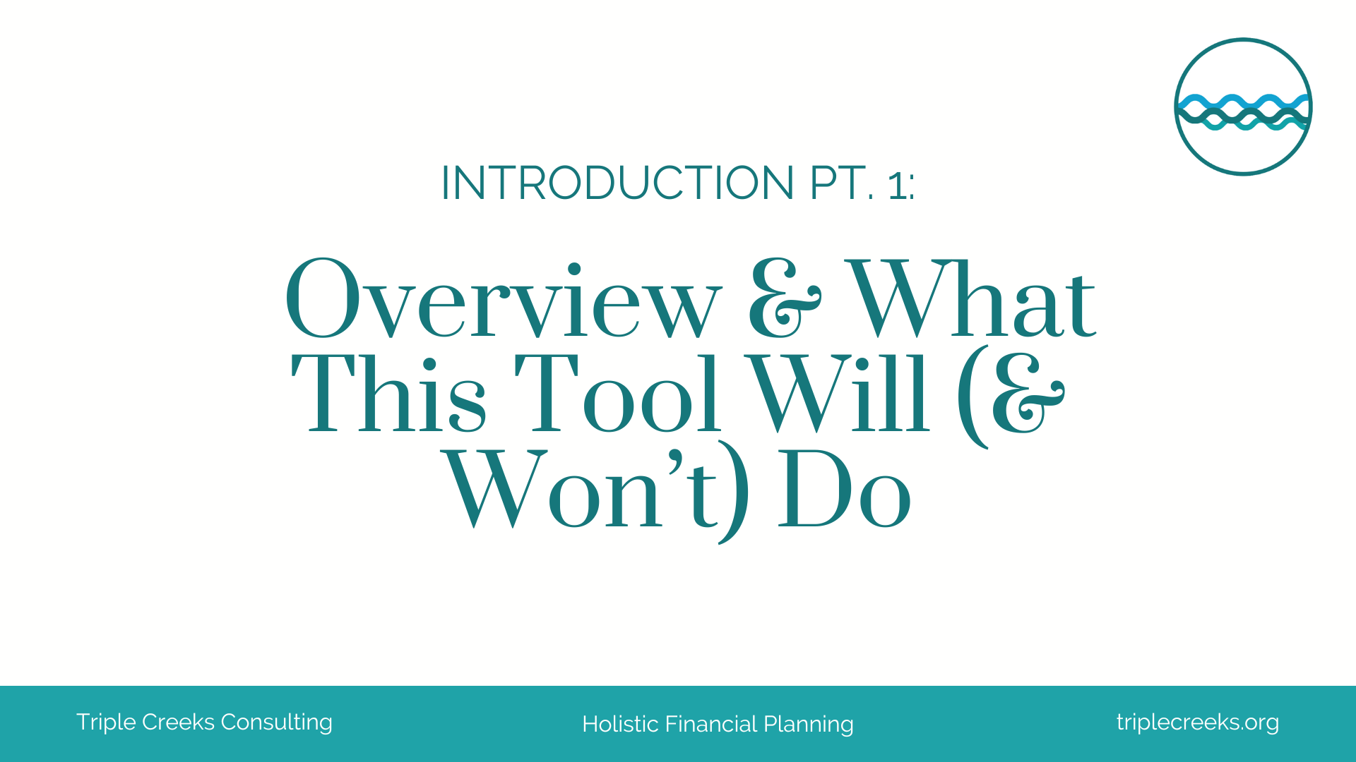 Introduction Part 1: Overview & What This Tool Will (& Won’t) Do