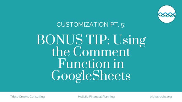 Customizing Part 5: BONUS TIP! Using the Comment Function in Google Sheets