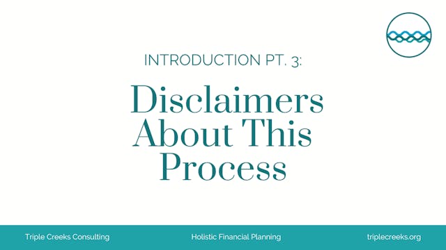 Introduction Part 3: Disclaimers About This Process