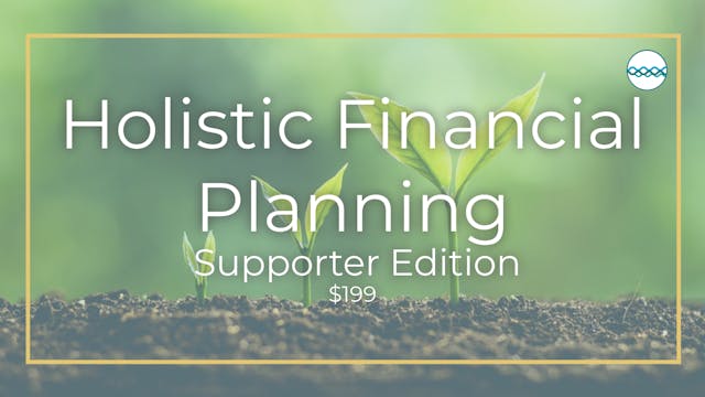 Holistic Financial Planning (Supporter, $199)