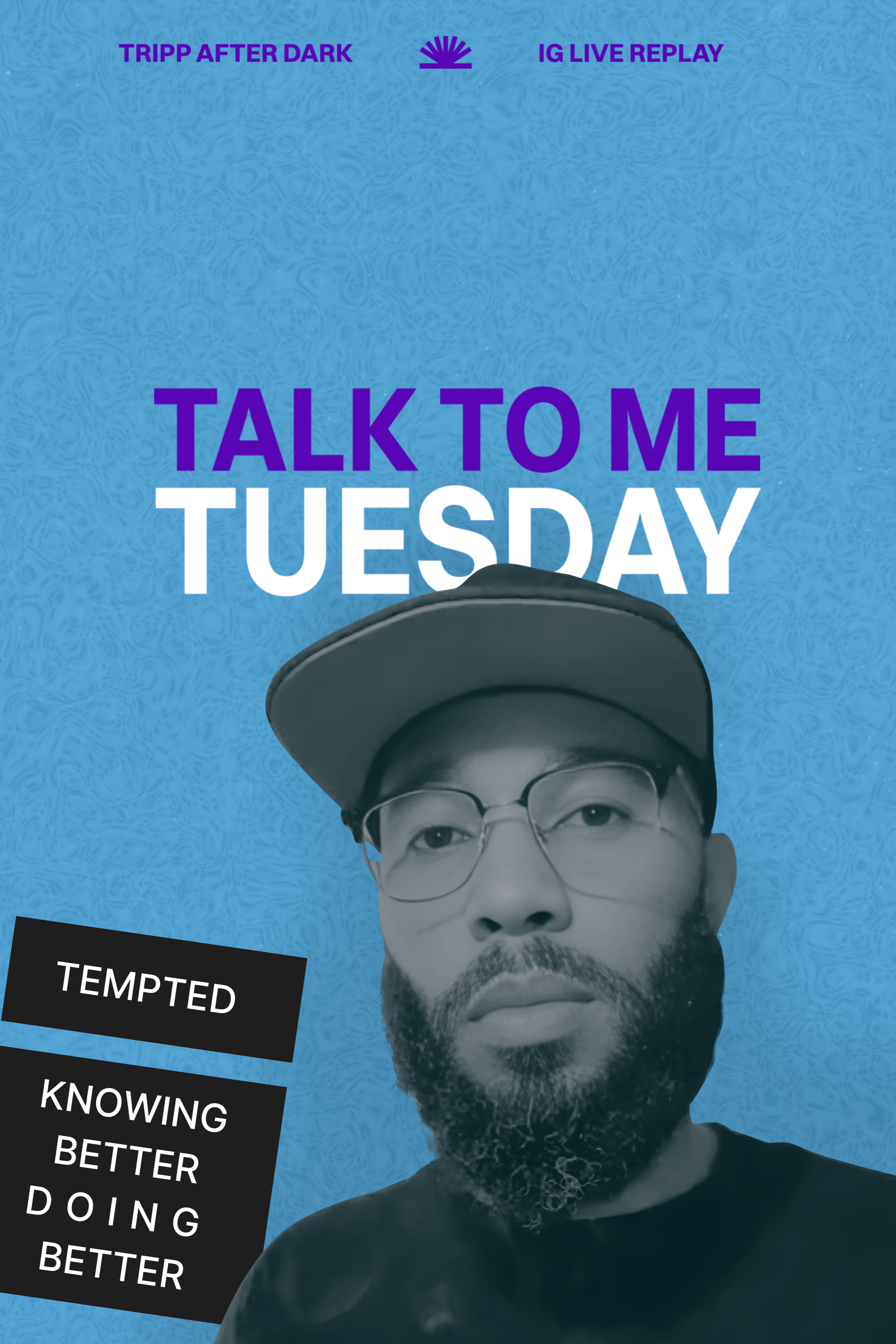 Tempted, Knowing Better and Doing Better