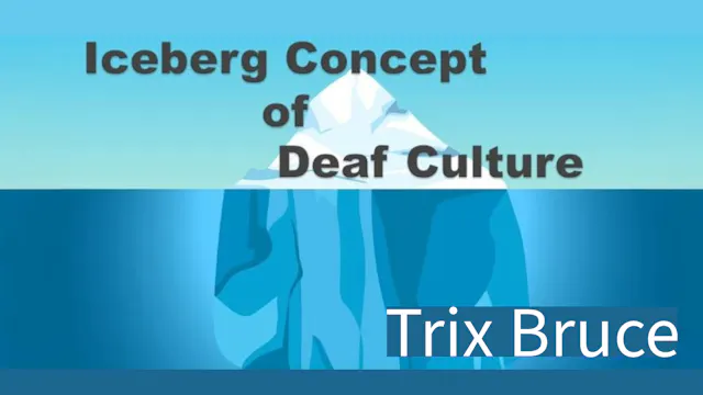 The Iceberg of Deaf Culture