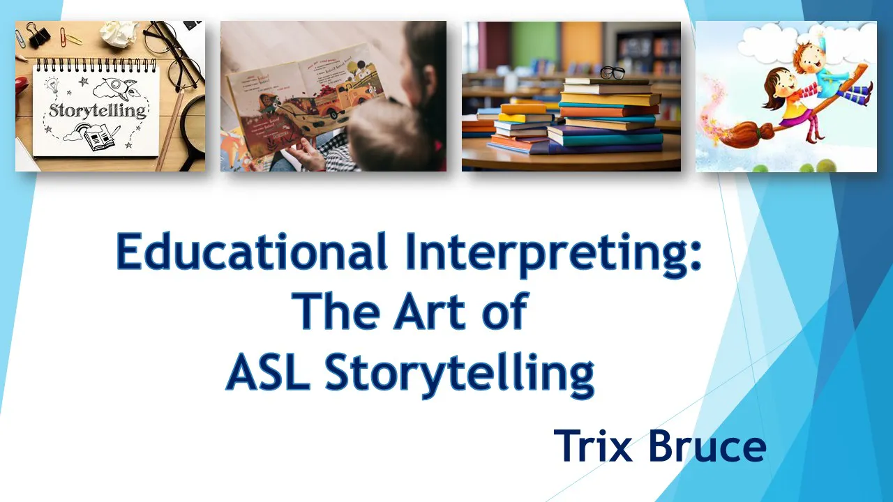 Educational Interpreting: Art of ASL Storytelling