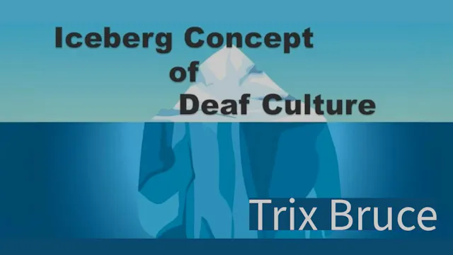 The Iceberg of Deaf Culture