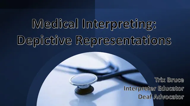 Medical Interpreting: Depictive Representations