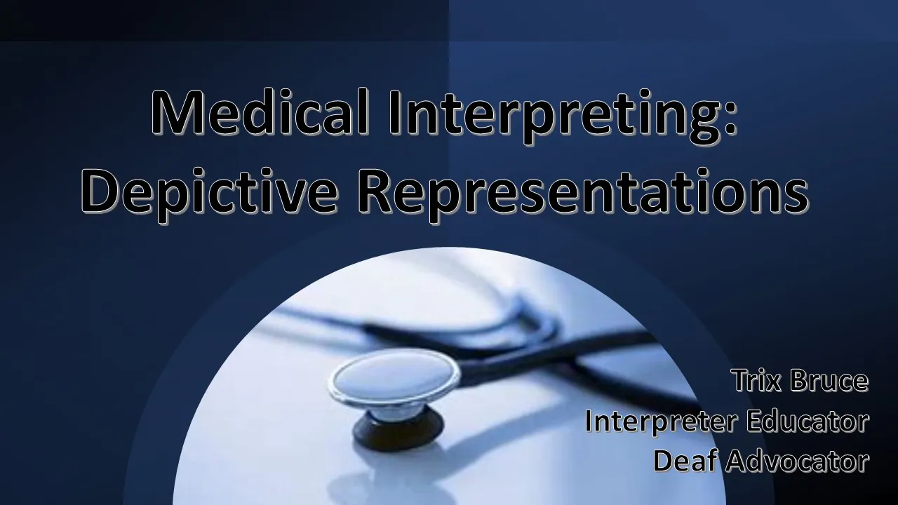 Medical Interpreting: Depictive Representations