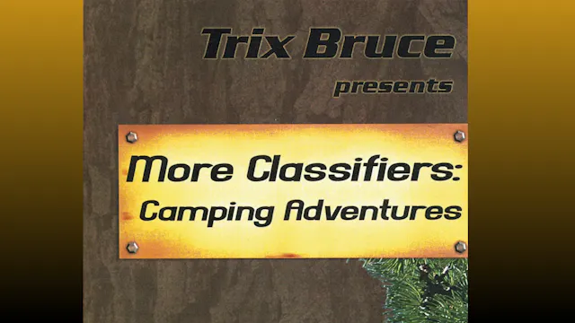 More Classifiers: Camping Adventures