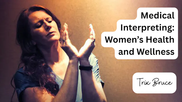 Medical Interpreting: Women's Health and Wellness