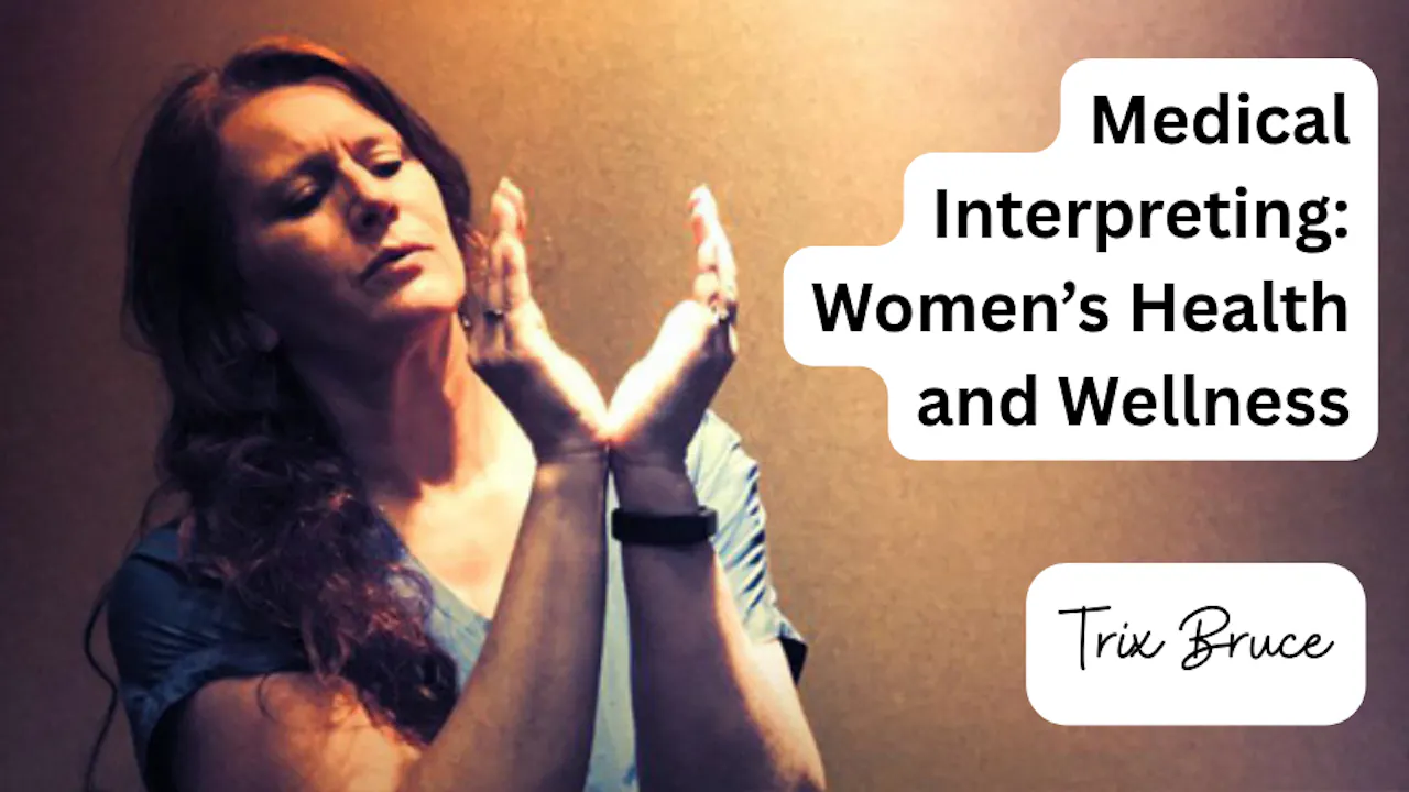 Medical Interpreting: Women's Health and Wellness