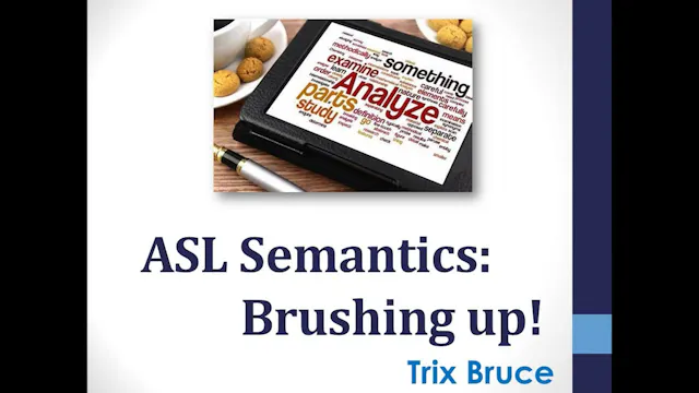 2025 ASL Semantics Brushing Up