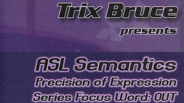 ASL Semantics – Focus Word: Out
