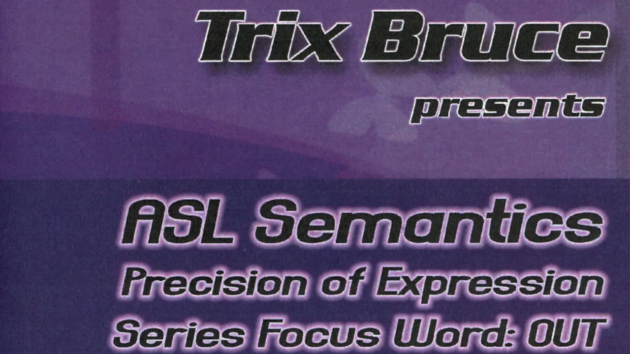 ASL Semantics – Focus Word: Out