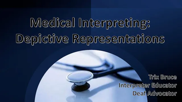 Medical Interpreting: Depictive Representations