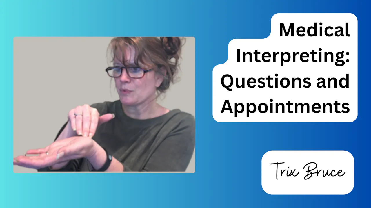 Medical Interpreting: Questions & Appointments