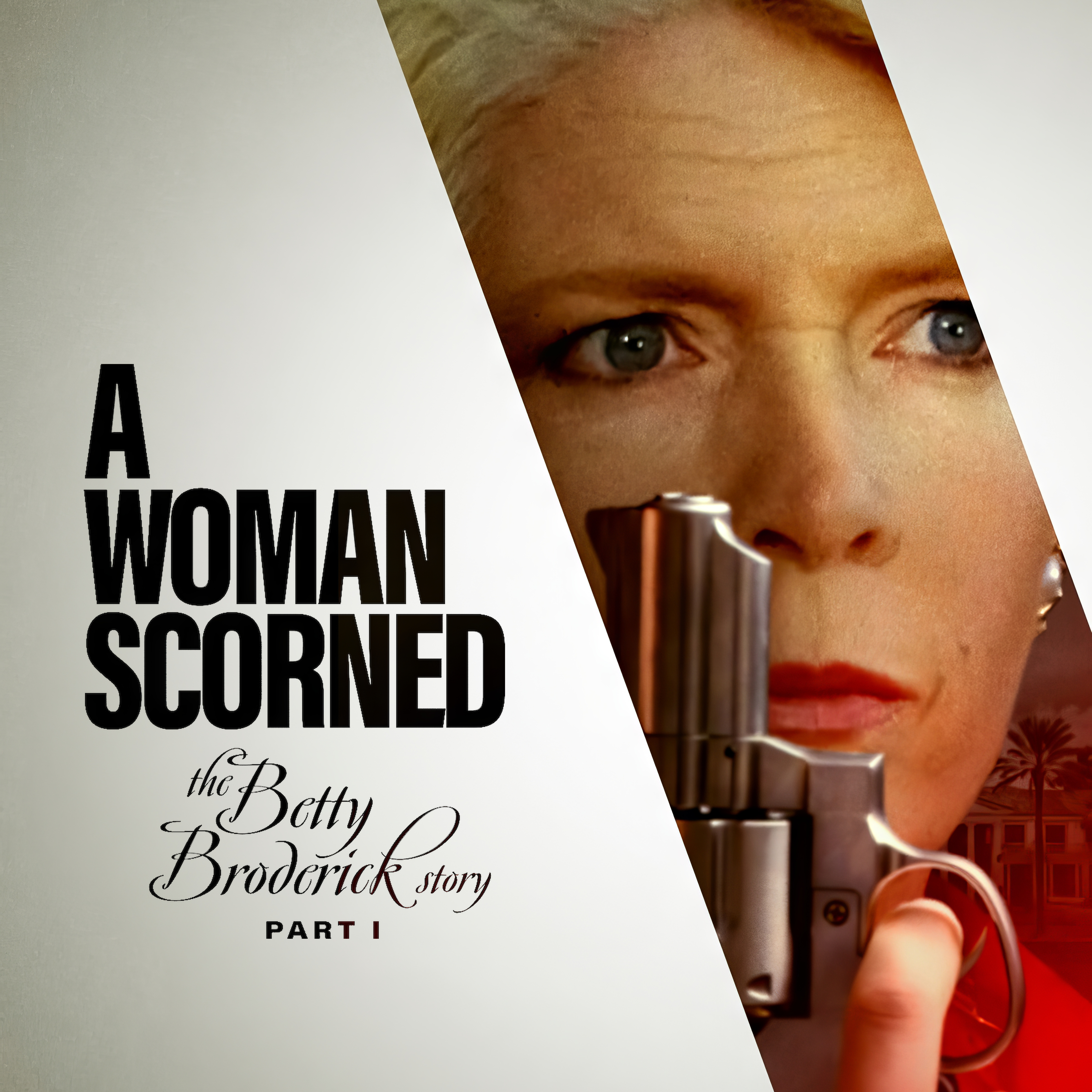 A Woman Scorned: The Betty Broderick Story